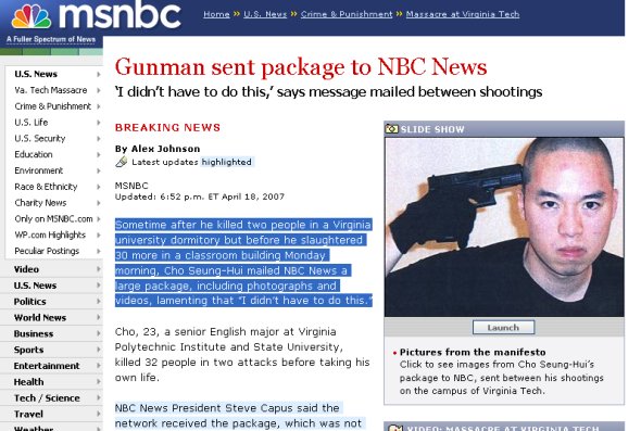 NBC 스티브 캐퍼스 사장 앞으로 발송된 우편물에는 조승희씨가 준비한 장황한 내용의 ‘선언문’과 총을 든 모습의 사진, 비디오 등이 담긴 것으로 알려졌다.